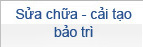 Sửa chữa - cải tạo - bảo trì