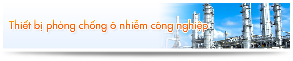 Thiế bị phòng chống ô nhiễm công nghiệp